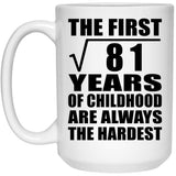 9th Birthday Square Root of 81 Years of Childhood - 15oz Coffee Mug