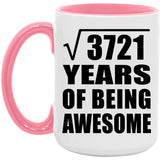 61st Birthday Square Root of 3721 Years of Being Awesome - 15oz Accent Mug Pink
