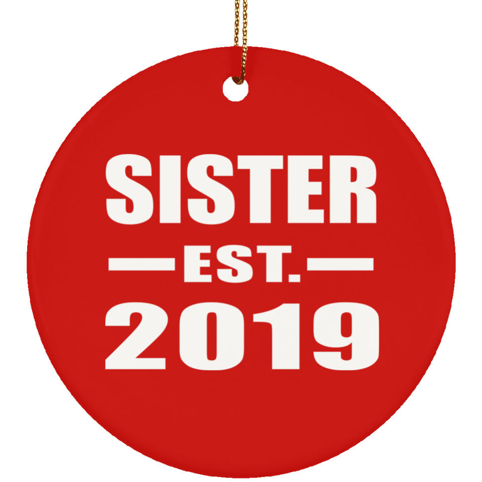 Sister Established EST. 2019 - Circle Ornament