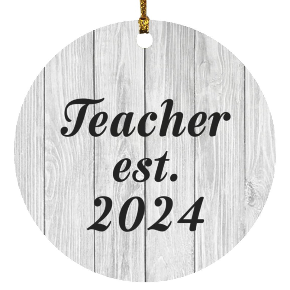 Teacher Established Est. 2024 - Circle Ornament F