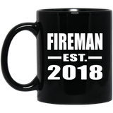 Fireman Established EST. 2018 - 11 Oz Coffee Mug Black