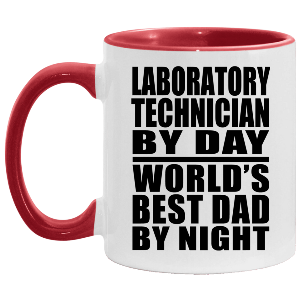 Laboratory Technician By Day World's Best Dad By Night - 11oz Accent Mug Red