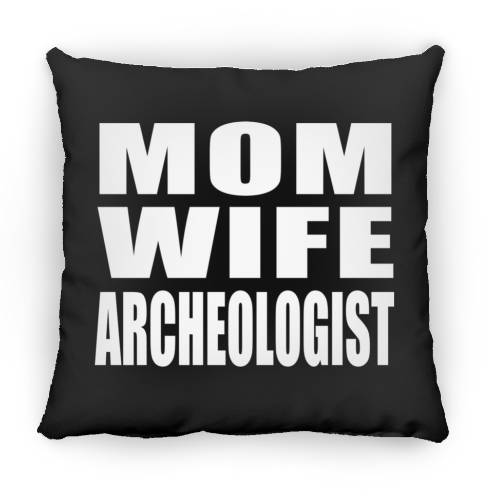 Mom Wife Archeologist - Throw Pillow Black