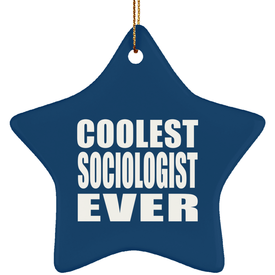 Coolest Sociologist Ever - Star Ornament