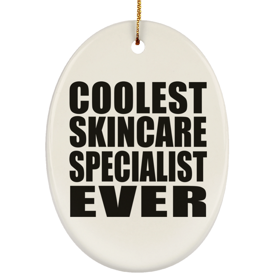 Coolest Skincare Specialist Ever - Oval Ornament