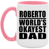 Roberto World's Okayest Dad - 15oz Accent Mug Pink