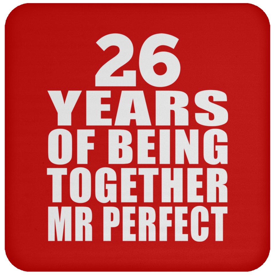 26th Anniversary 26 Years Of Being Mr Perfect - Drink Coaster