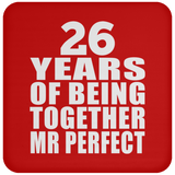 26th Anniversary 26 Years Of Being Mr Perfect - Drink Coaster