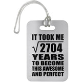 52nd Birthday Took Square Root of 2704 Years To Awesome - Luggage Bag Tag