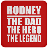 Rodney The Dad The Hero The Legend - Drink Coaster