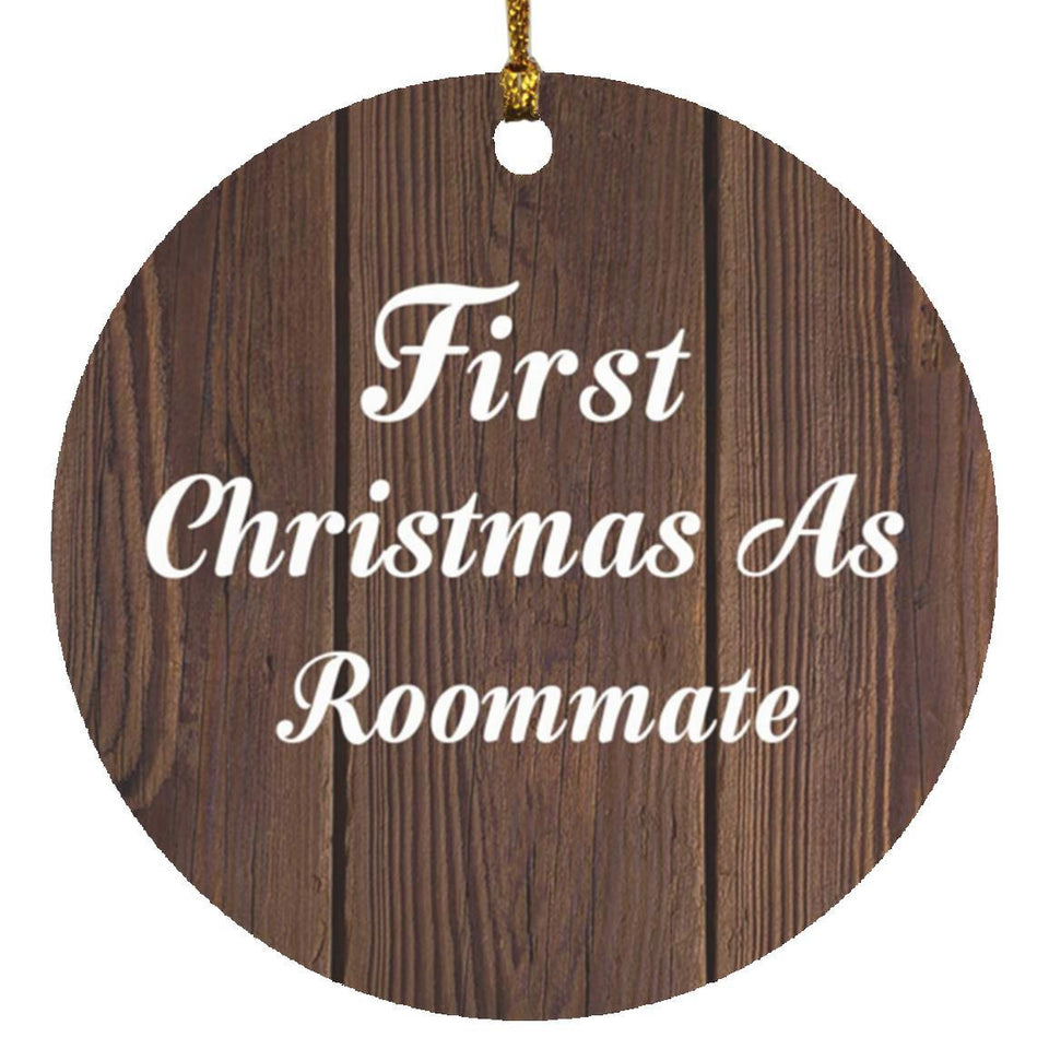 First Christmas As Roommate - Circle Ornament D