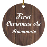 First Christmas As Roommate - Circle Ornament D