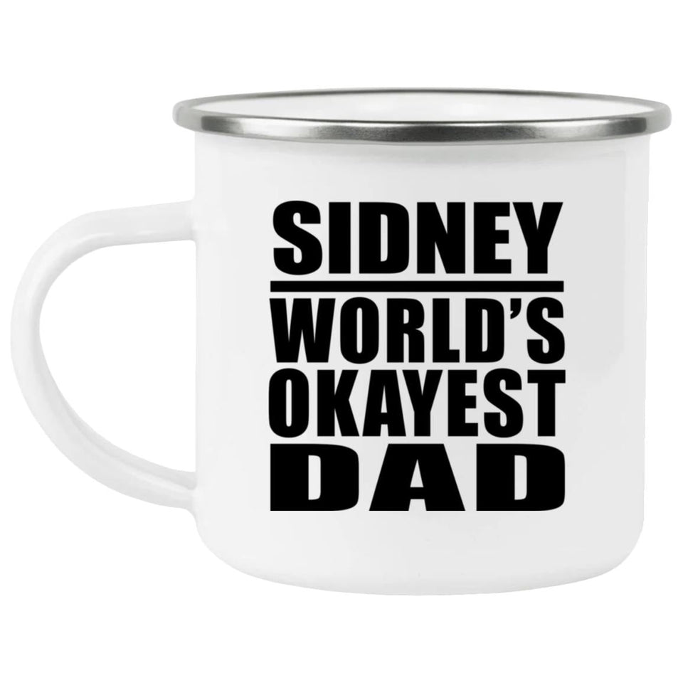 Sidney World's Okayest Dad - 12oz Camping Mug