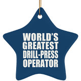 World's Greatest Drill-Press Operator - Star Ornament