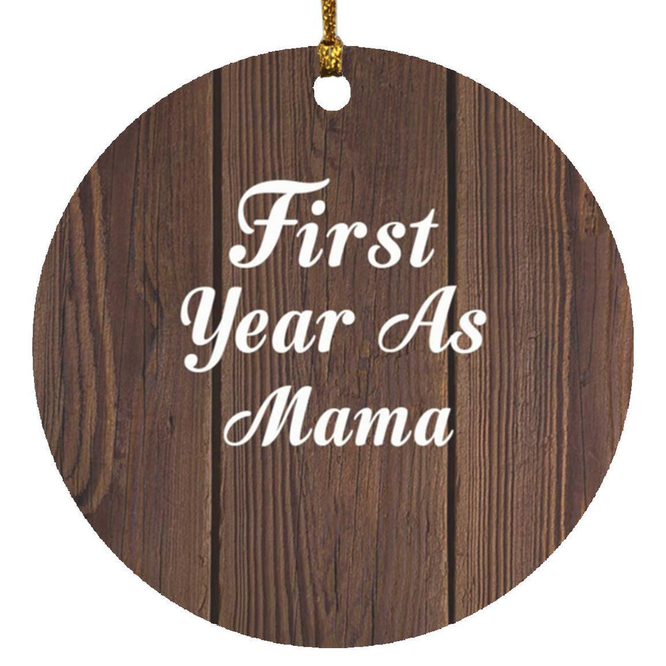 First Year As Mama - Circle Ornament D