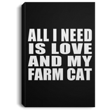 All I Need Is Love And My Farm Cat - Canvas Portrait