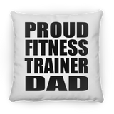 Proud Fitness Trainer Dad - Throw Pillow