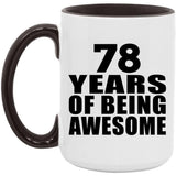 78th Birthday 78 Years Of Being Awesome - 15oz Accent Mug Black