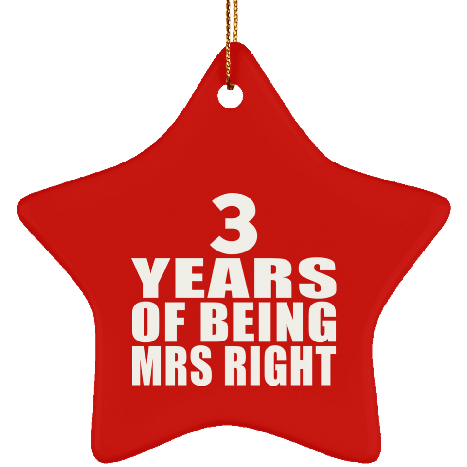 3 Years Of Being Mrs Right - Star Ornament