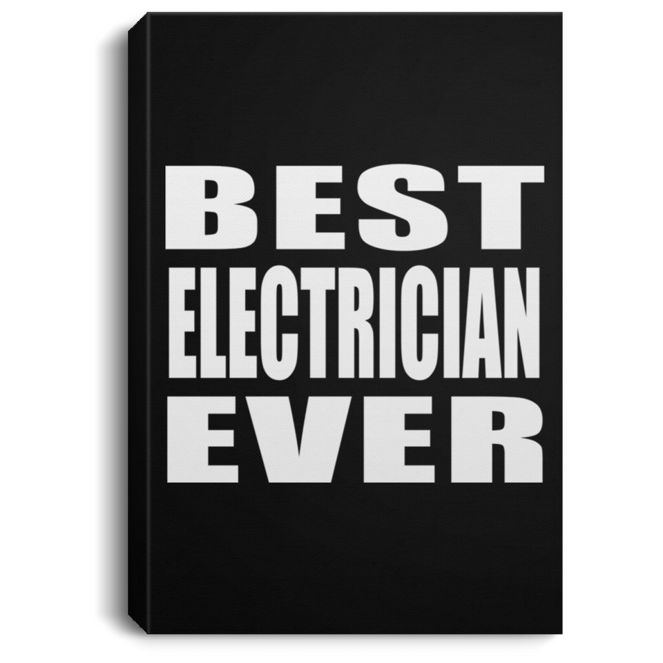 Best Electrician Ever - Canvas Portrait