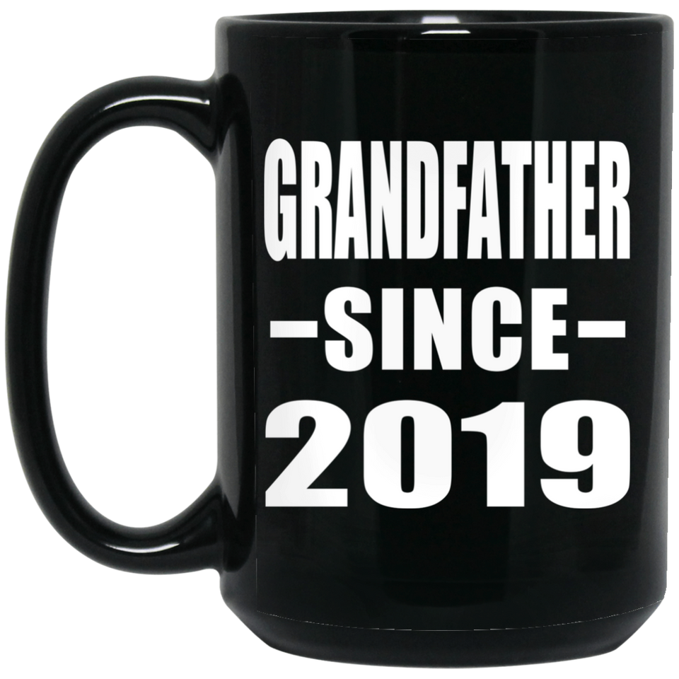Grandfather Since 2019 - 15oz Coffee Mug Black
