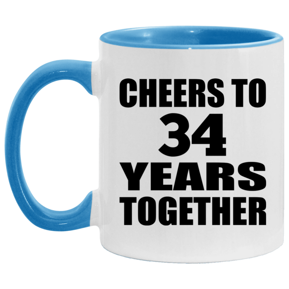34th Anniversary Cheers To 34 Years Together - 11oz Accent Mug Blue