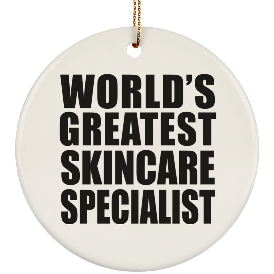 World's Greatest Skincare Specialist - Circle Ornament