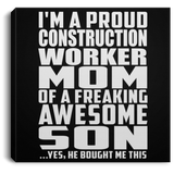 Proud Construction Worker Mom Of Awesome Son - Canvas Square
