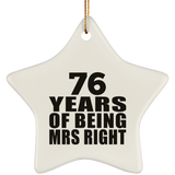 76th Anniversary 76 Years Of Being Mrs Right - Star Ornament