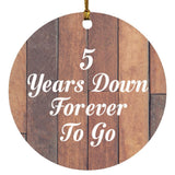 5th Anniversary 5 Years Down Forever To Go - Circle Ornament E