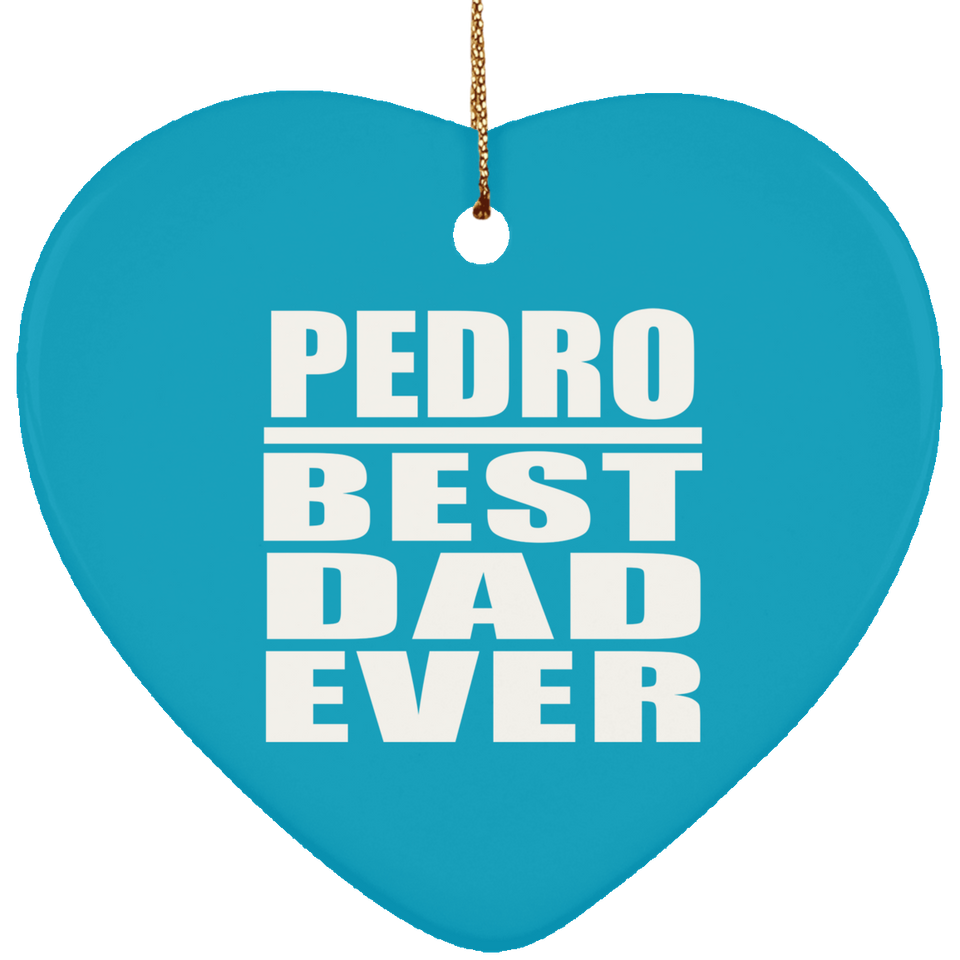 Pedro Best Dad Ever - Heart Ornament