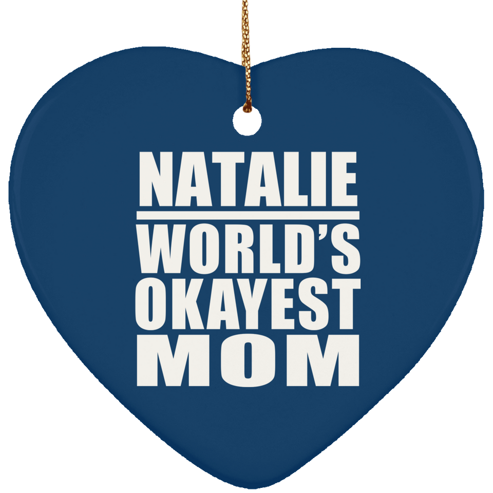 Natalie World's Okayest Mom - Heart Ornament