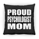 Proud Psychologist Mom - Throw Pillow Black