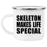 Skeleton Makes Life Special - 12oz Camping Mug