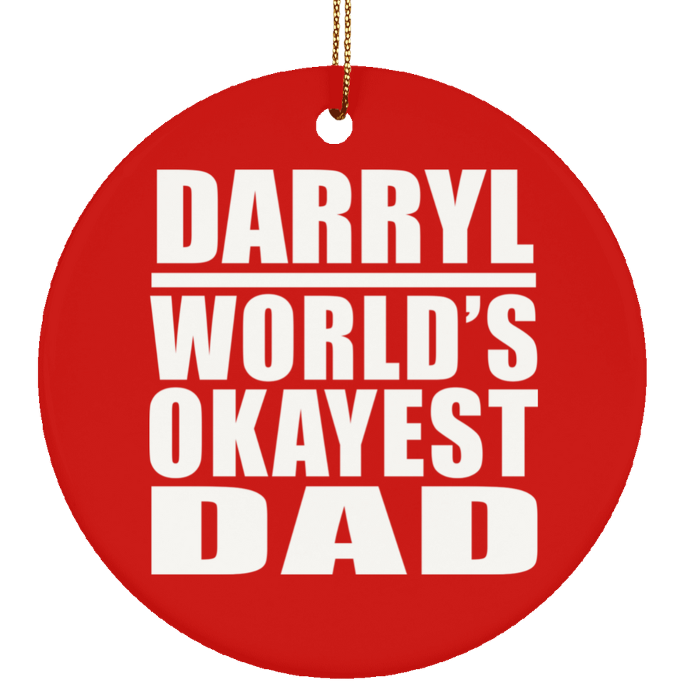 Darryl World's Okayest Dad - Circle Ornament