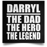 Darryl The Dad The Hero The Legend - Poster Square