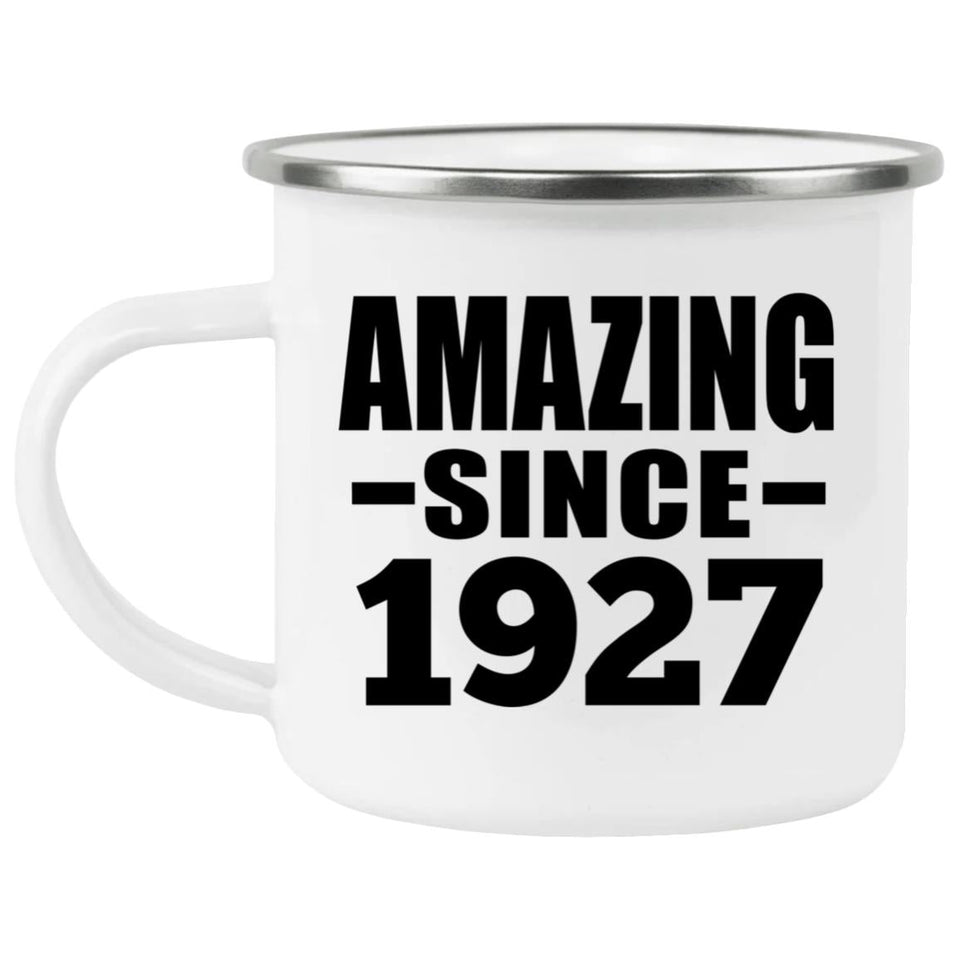 97th Birthday Amazing Since 1927 - 12oz Camping Mug