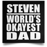 Steven World's Okayest Dad - Poster Square