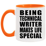 Being Technical Writer Makes Life Special - 11oz Accent Mug Orange