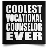 Coolest Vocational Counselor Ever - Poster Square