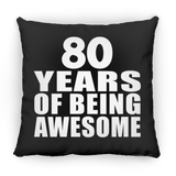 80th Birthday 80 Years Of Being Awesome - Throw Pillow Black