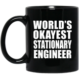 World's Okayest Stationary Engineer - 11 Oz Coffee Mug Black