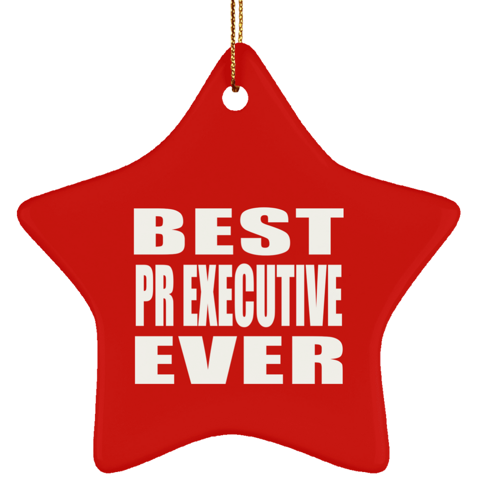 Best Pr Executive Ever - Star Ornament