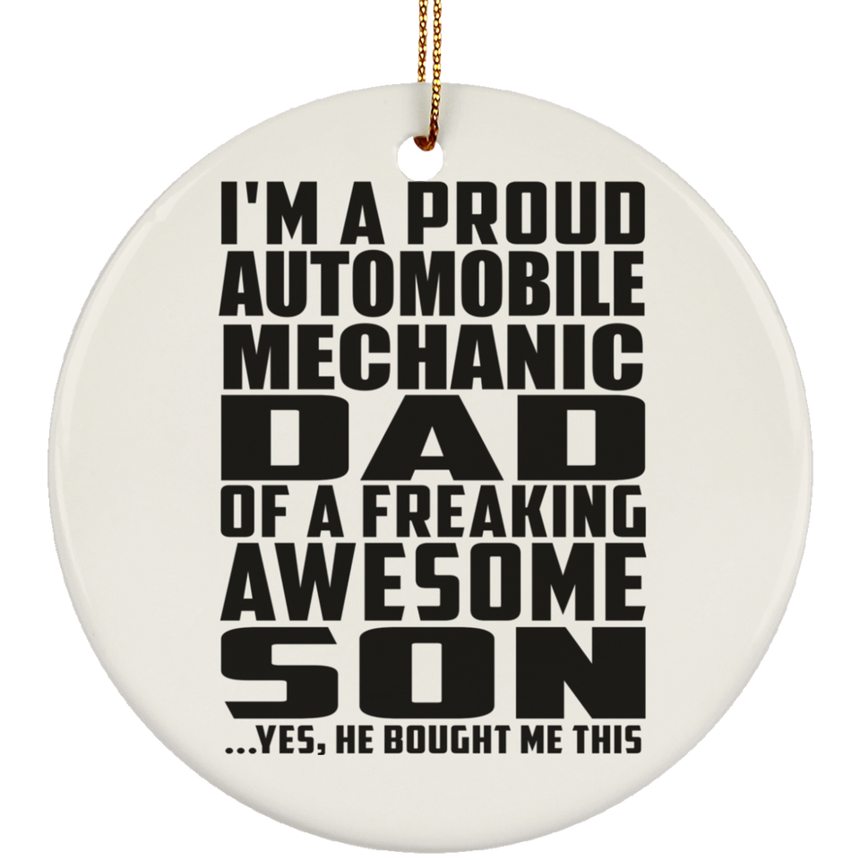 Proud Automobile Mechanic Dad Of Awesome Son - Circle Ornament