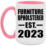 Furniture Upholsterer Established EST. 2023 - 15oz Accent Mug Pink