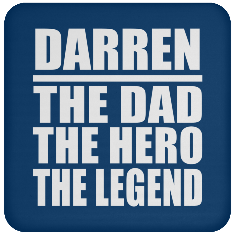 Darren The Dad The Hero The Legend - Drink Coaster