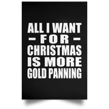All I Want For Christmas Is More Gold Panning - Poster Portrait