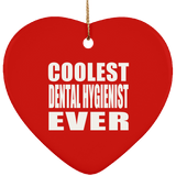 Coolest Dental Hygienist Ever - Heart Ornament
