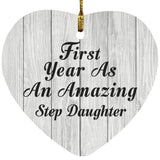 First Year As An Amazing Step Daughter - Heart Ornament F