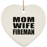 Mom Wife Fireman - Heart Ornament